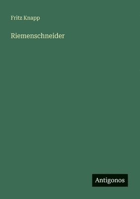 Fritz Knapp - Riemenschneider, Häftad