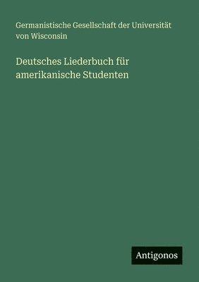 Deutsches Liederbuch für amerikanische Studenten