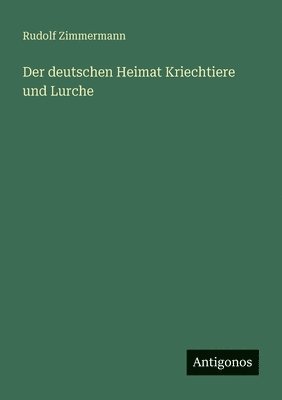 deutschen Heimat Kriechtiere und Lurche