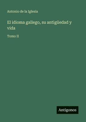 idioma gallego, su antigüedad y vida