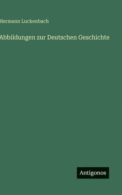 Abbildungen zur Deutschen Geschichte
