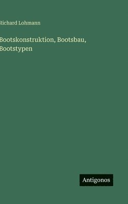 Bootskonstruktion, Bootsbau, Bootstypen