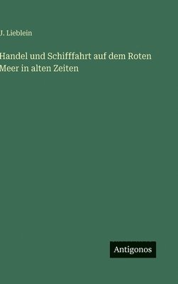 Handel und Schifffahrt auf dem Roten Meer in alten Zeiten