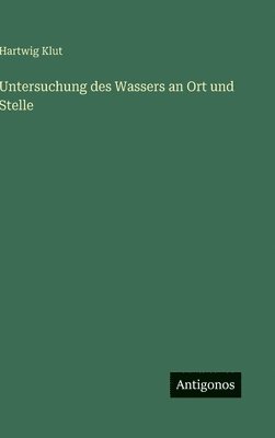 Untersuchung des Wassers an Ort und Stelle