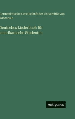 Deutsches Liederbuch für amerikanische Studenten