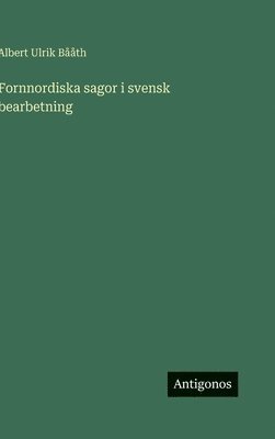 Fornnordiska sagor i svensk bearbetning