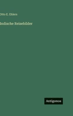 Indische Reisebilder