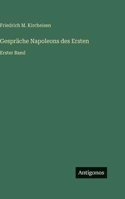 Gespräche Napoleons des Ersten