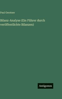 Bilanz-Analyse (Ein Führer durch veröffentlichte Bilanzen)