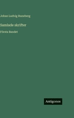 Johan Ludvig Runeberg - Samlade skrifter, Inbunden