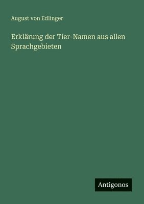 Erklärung der Tier-Namen aus allen Sprachgebieten