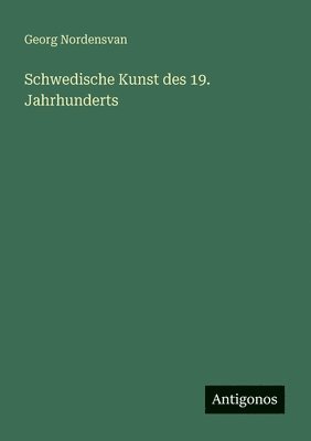 Schwedische Kunst des 19. Jahrhunderts