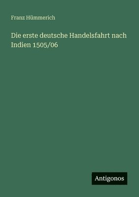Franz Hümmerich - erste deutsche Handelsfahrt nach Indien 1505/06, Häftad