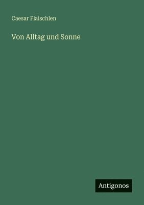 Von Alltag und Sonne