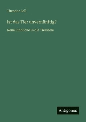 Ist das Tier unvernünftig?