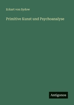 Primitive Kunst und Psychoanalyse