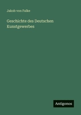Geschichte des Deutschen Kunstgewerbes