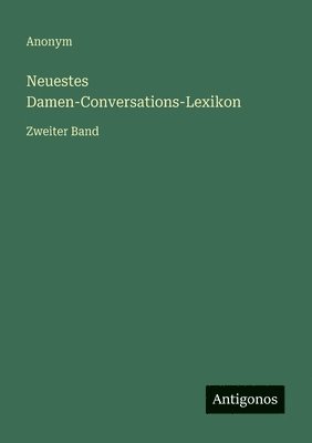 Neuestes Damen-Conversations-Lexikon