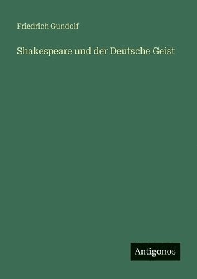 Shakespeare und der Deutsche Geist