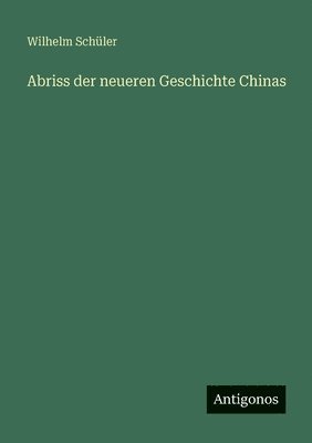 Abriss der neueren Geschichte Chinas