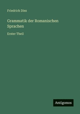 Grammatik der Romanischen Sprachen