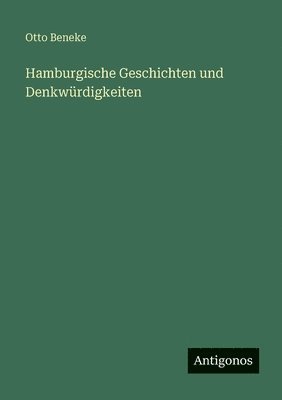 Hamburgische Geschichten und Denkwürdigkeiten