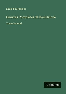 Oeuvres Completes de Bourdaloue