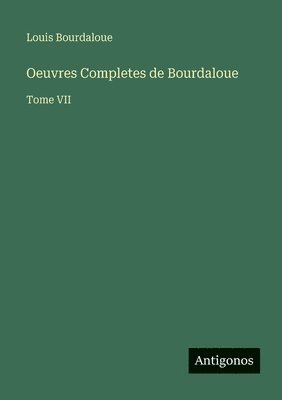 Oeuvres Completes de Bourdaloue