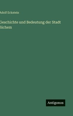 Geschichte und Bedeutung der Stadt Sichem