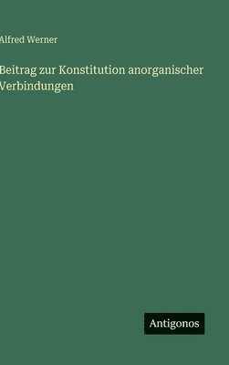 Beitrag zur Konstitution anorganischer Verbindungen