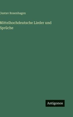 Mittelhochdeutsche Lieder und Sprüche