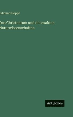 Christentum und die exakten Naturwissenschaften