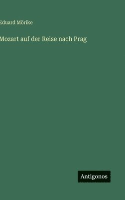 Mozart auf der Reise nach Prag