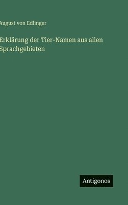 Erklärung der Tier-Namen aus allen Sprachgebieten