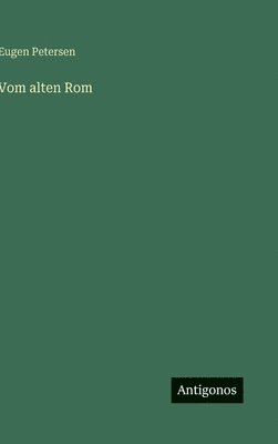 Vom alten Rom
