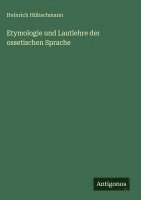 Etymologie und Lautlehre der ossetischen Sprache