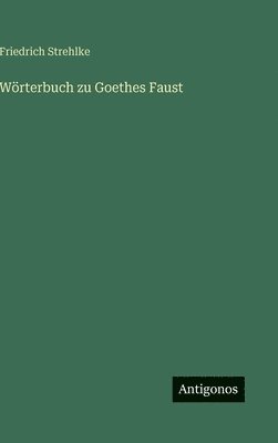 Wörterbuch zu Goethes Faust
