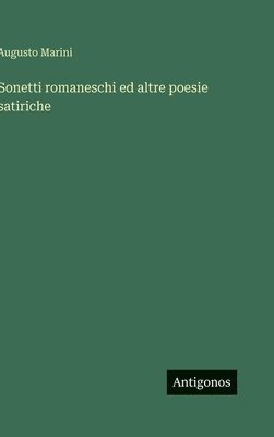 Sonetti romaneschi ed altre poesie satiriche