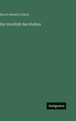 Sterilität des Weibes