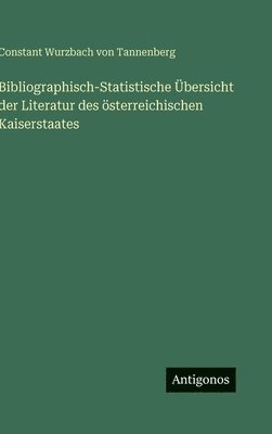 Bibliographisch-Statistische Übersicht der Literatur des österreichischen Kaiserstaates