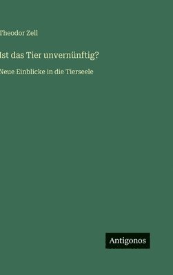 Ist das Tier unvernünftig?