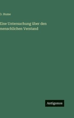 D Hume, D. Hume - Eine Untersuchung über den menschlichen Verstand, Inbunden
