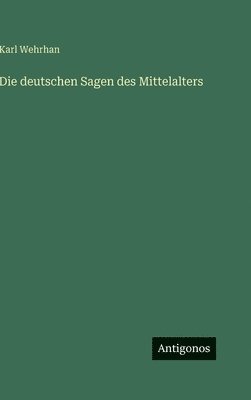 deutschen Sagen des Mittelalters