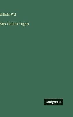 Aus Tizians Tagen