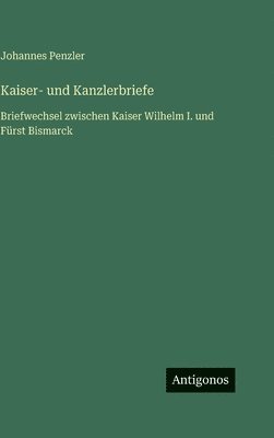 Kaiser- und Kanzlerbriefe