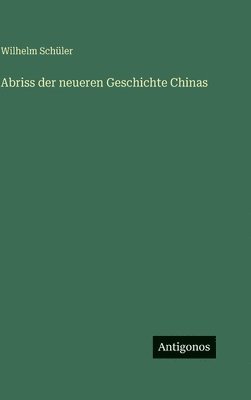Abriss der neueren Geschichte Chinas