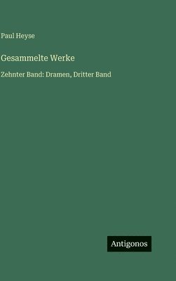 Paul Heyse - Gesammelte Werke, Inbunden
