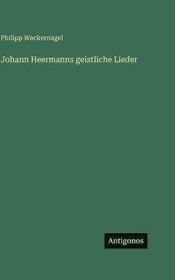 Johann Heermanns geistliche Lieder