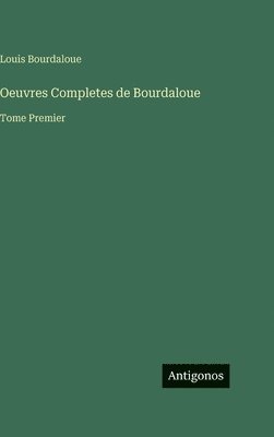 Oeuvres Completes de Bourdaloue