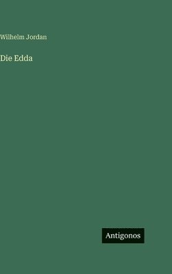 Wilhelm Jordan - Edda, Inbunden
